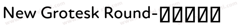 New Grotesk Round字体转换